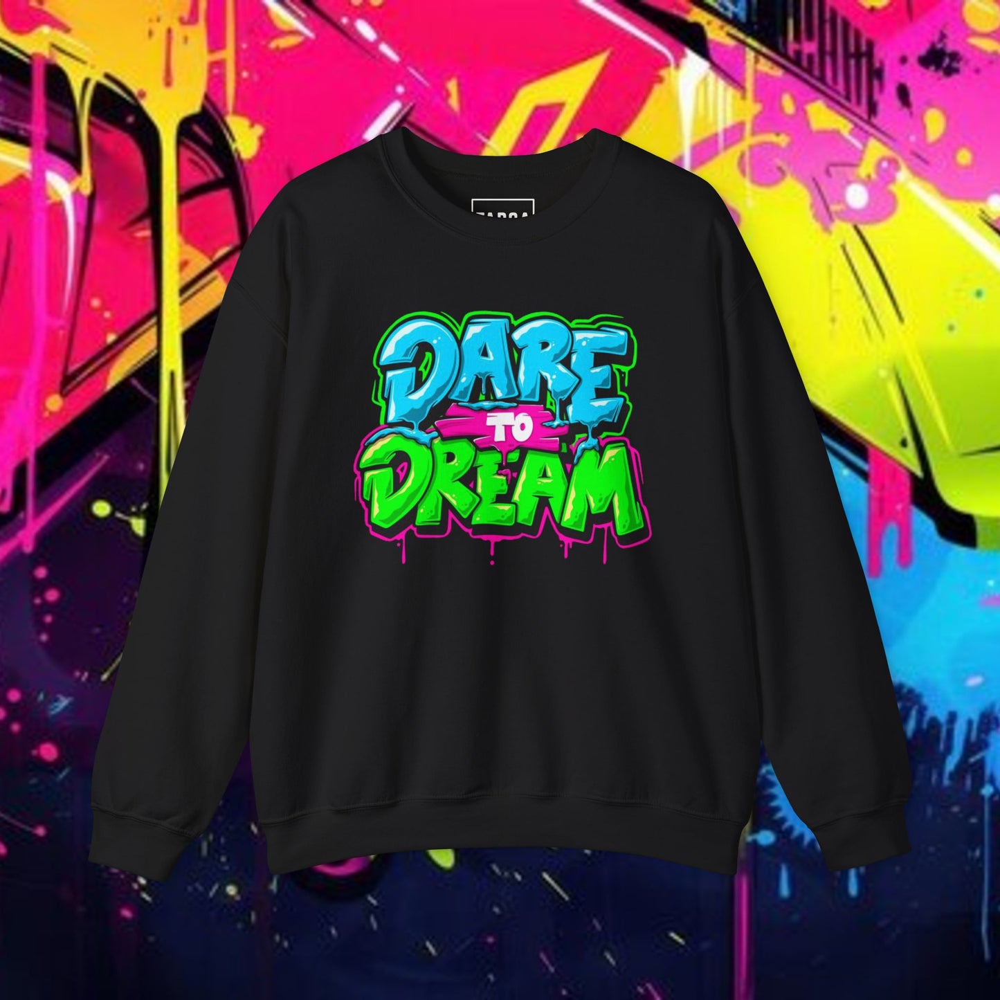 DARE TO DREAM Sweatshirt