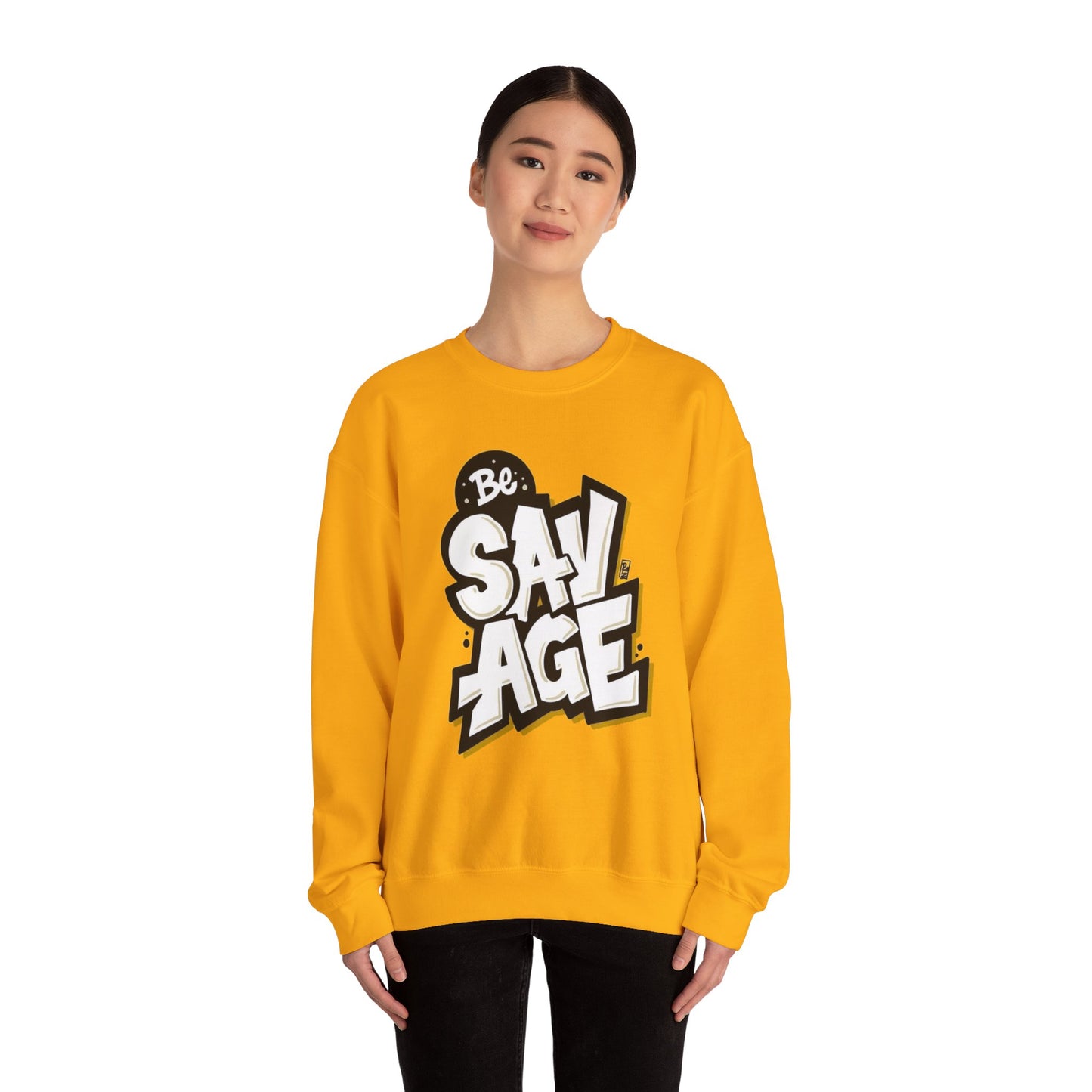 Be Savage Sweatshirt